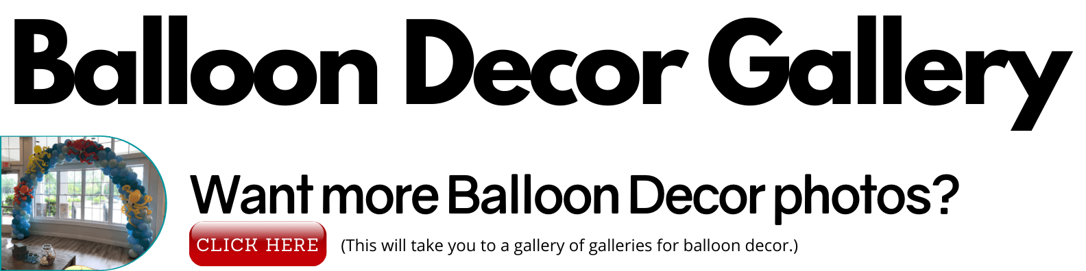 Balloon Decor Gallery Call to action with balloon arch