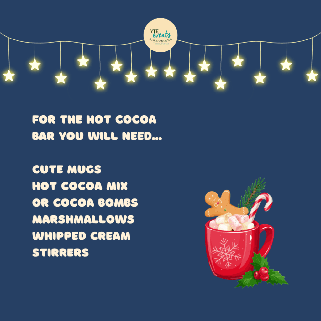 text: for the cocoa bar you will need cute mugs, hot cocoa mix or cocoa bombs, marshmallows, whipped cream, stirrers