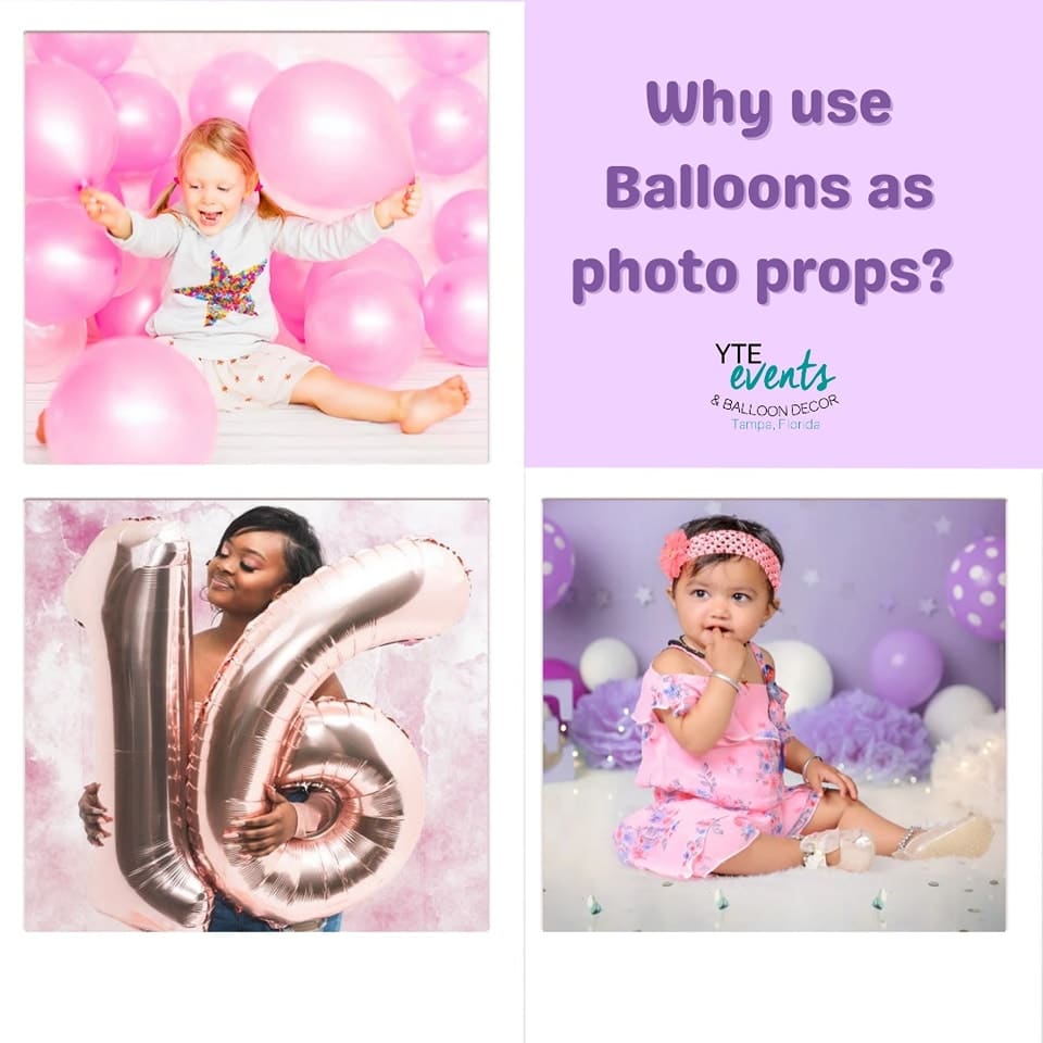 A photo of 3 toddlers with balloons and great photos from photoshoots and a piece of text that reads: Why use balloons as photo props | YTE Events and Balloon Decor.